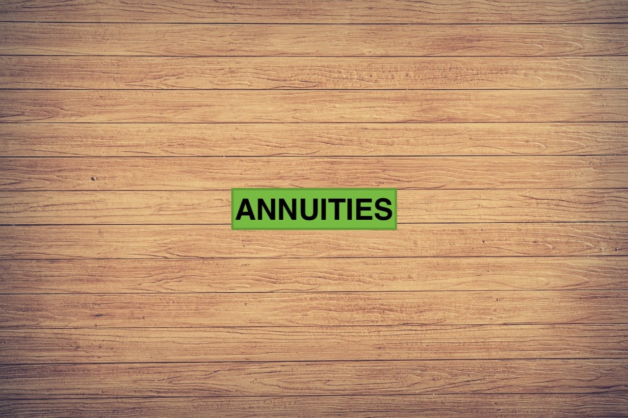 Wood floor with the word, Annuities
