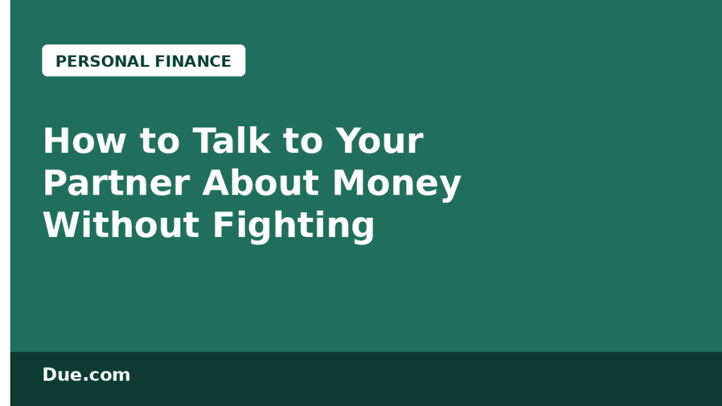 How to talk to your partner about money without fighting — Due.com