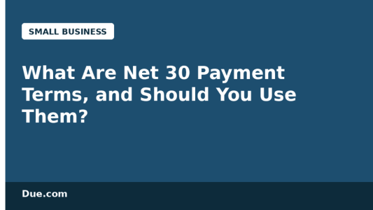 banner with What are net 30 payment terms, and should your use them?
