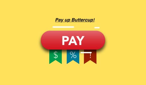image showing the need to pay--pay up buttercup; Four Ways America Could Address $40 Trillion in Debt