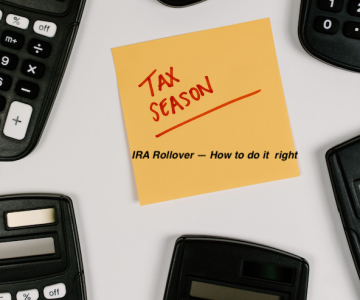 you need to do an IRA rollover correctly to avoid taxes. Image tax season on a yellow sticky note