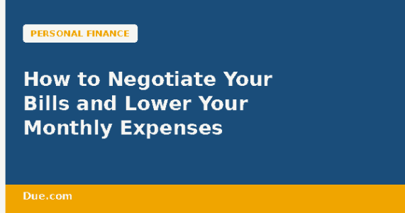 How to negotiate your bills and lower your monthly expenses — Due.com